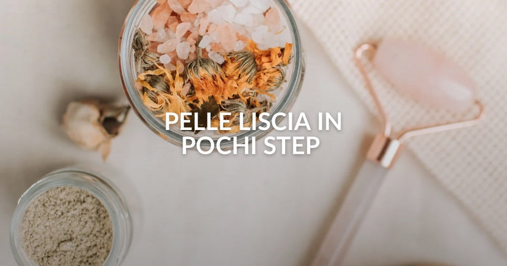 Pelle liscia in pochi step